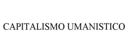 CAPITALISMO UMANISTICO trademark