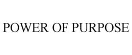 POWER OF PURPOSE trademark