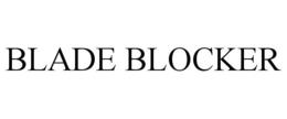 BLADE BLOCKER trademark
