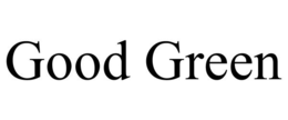 GOOD GREEN trademark