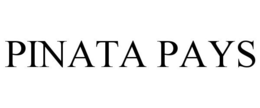 PINATA PAYS trademark