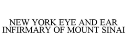 NEW YORK EYE AND EAR INFIRMARY OF MOUNT SINAI trademark