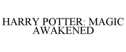 HARRY POTTER: MAGIC AWAKENED trademark
