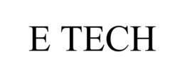 E TECH trademark