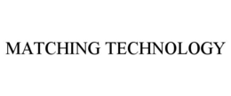 MATCHING TECHNOLOGY trademark