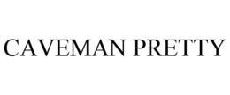 CAVEMAN PRETTY trademark