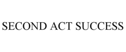 SECOND ACT SUCCESS trademark