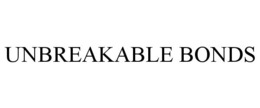 UNBREAKABLE BONDS trademark