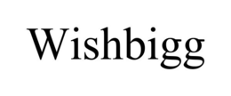 WISHBIGG trademark