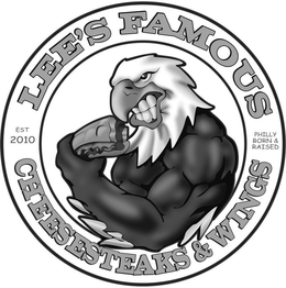 LEE'S FAMOUS CHEESESTEAKS & WINGS EST 2010 PHILLY BORN & RAISED trademark