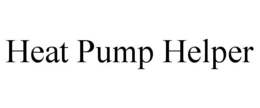 HEAT PUMP HELPER trademark