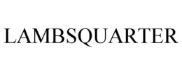 LAMBSQUARTER trademark