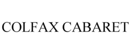 COLFAX CABARET trademark