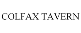 COLFAX TAVERN trademark