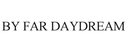 BY FAR DAYDREAM trademark