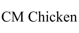 CM CHICKEN trademark