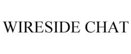 WIRESIDE CHAT trademark