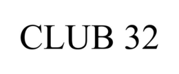 CLUB 32 trademark
