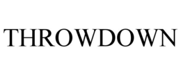 THROWDOWN trademark