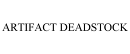 ARTIFACT DEADSTOCK trademark