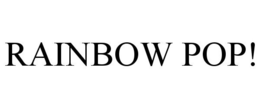 RAINBOW POP! trademark