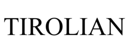 TIROLIAN trademark
