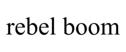 REBEL BOOM trademark