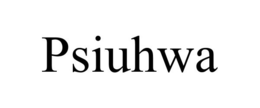 PSIUHWA trademark