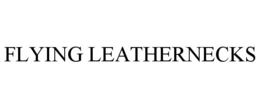 FLYING LEATHERNECKS trademark