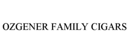OZGENER FAMILY CIGARS trademark