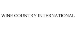 WINE COUNTRY INTERNATIONAL trademark
