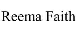 REEMA FAITH trademark