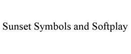 SUNSET SYMBOLS AND SOFTPLAY trademark