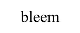 BLEEM trademark