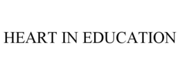 HEART IN EDUCATION trademark