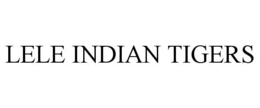 LELE INDIAN TIGERS trademark