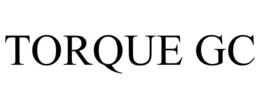 TORQUE GC trademark