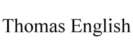 THOMAS ENGLISH trademark