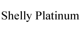SHELLY PLATINUM trademark