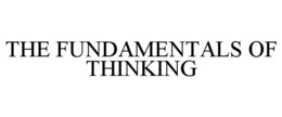THE FUNDAMENTALS OF THINKING trademark