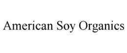 AMERICAN SOY ORGANICS trademark