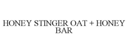 HONEY STINGER OAT + HONEY BAR trademark