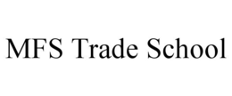 MFS TRADE SCHOOL trademark