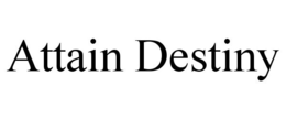ATTAIN DESTINY trademark