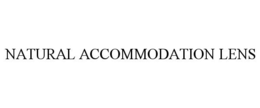 NATURAL ACCOMMODATION LENS trademark