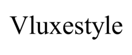 VLUXESTYLE trademark