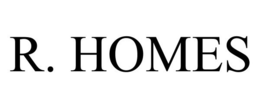 R. HOMES trademark