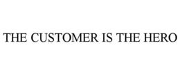 THE CUSTOMER IS THE HERO trademark