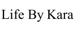 LIFE BY KARA trademark