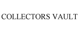 COLLECTORS VAULT trademark